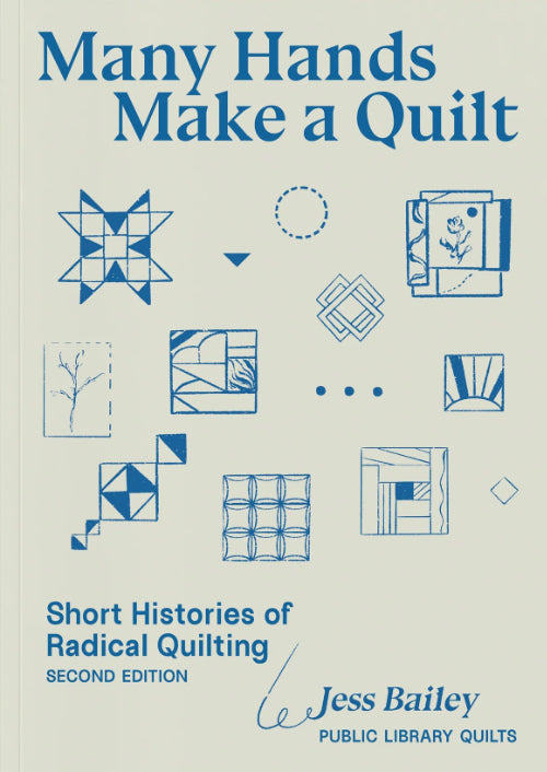 Many Hands Make a Quilt: Short Histories of Radical Quilting