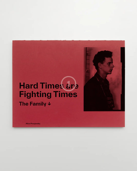 Hard Times are Fighting Times Alice Proujanski