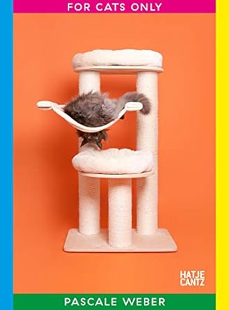 For Cats Only: Photographs by Pascale Weber