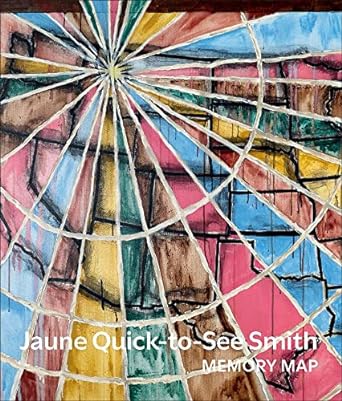 Jaune Quick-to-See Smith Laura Phipps,