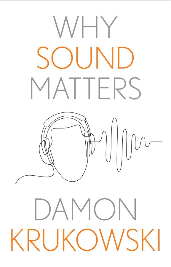 Why Sound Matters: Damon Krukowski