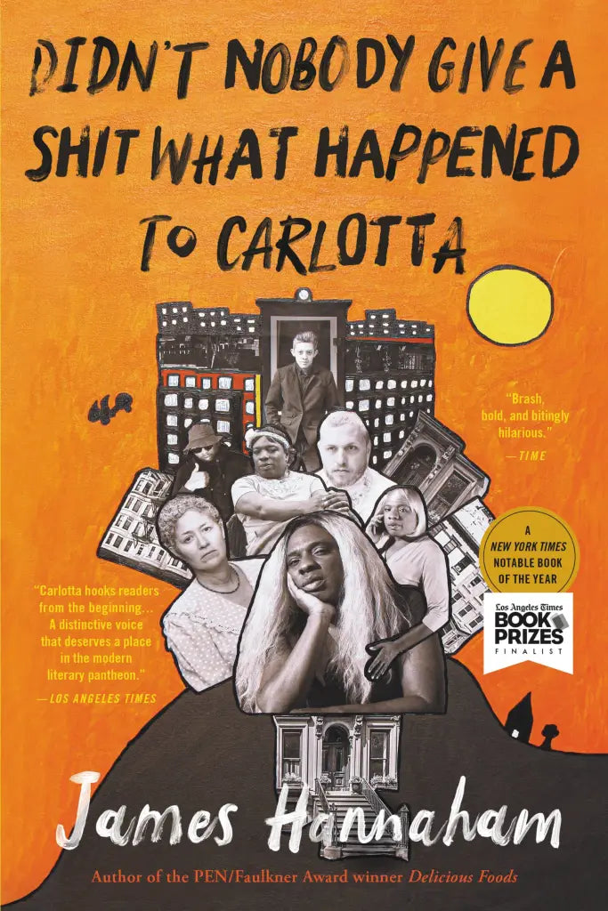 Didn't Nobody Give a Shit What Happened to Carlotta/ Hannaham