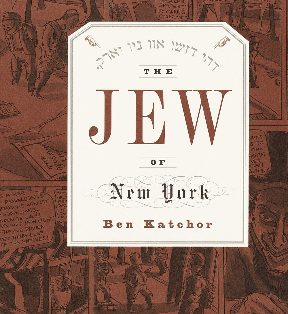 The Jew of New York Katchor, Ben