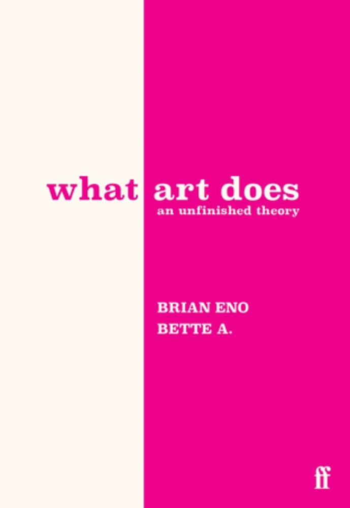 What Art Does : An Unfinished Theory