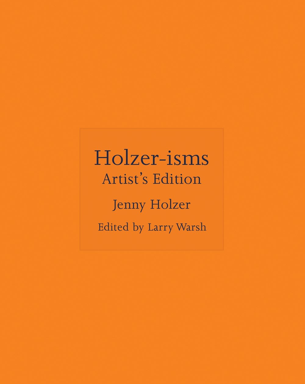 Holzer-isms : Artist's Edition