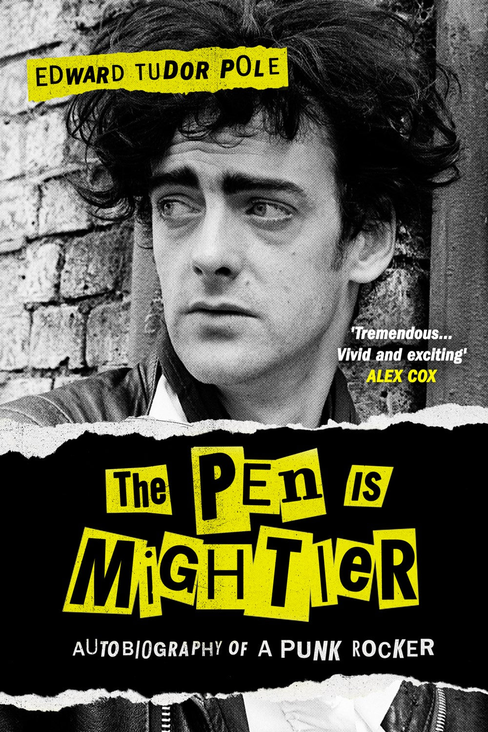 The Pen is Mightier : Autobiography of a Punk Rocker Edward Tudor Pole