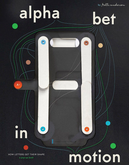 Alphabet in Motion : How Letters Get Their Shape