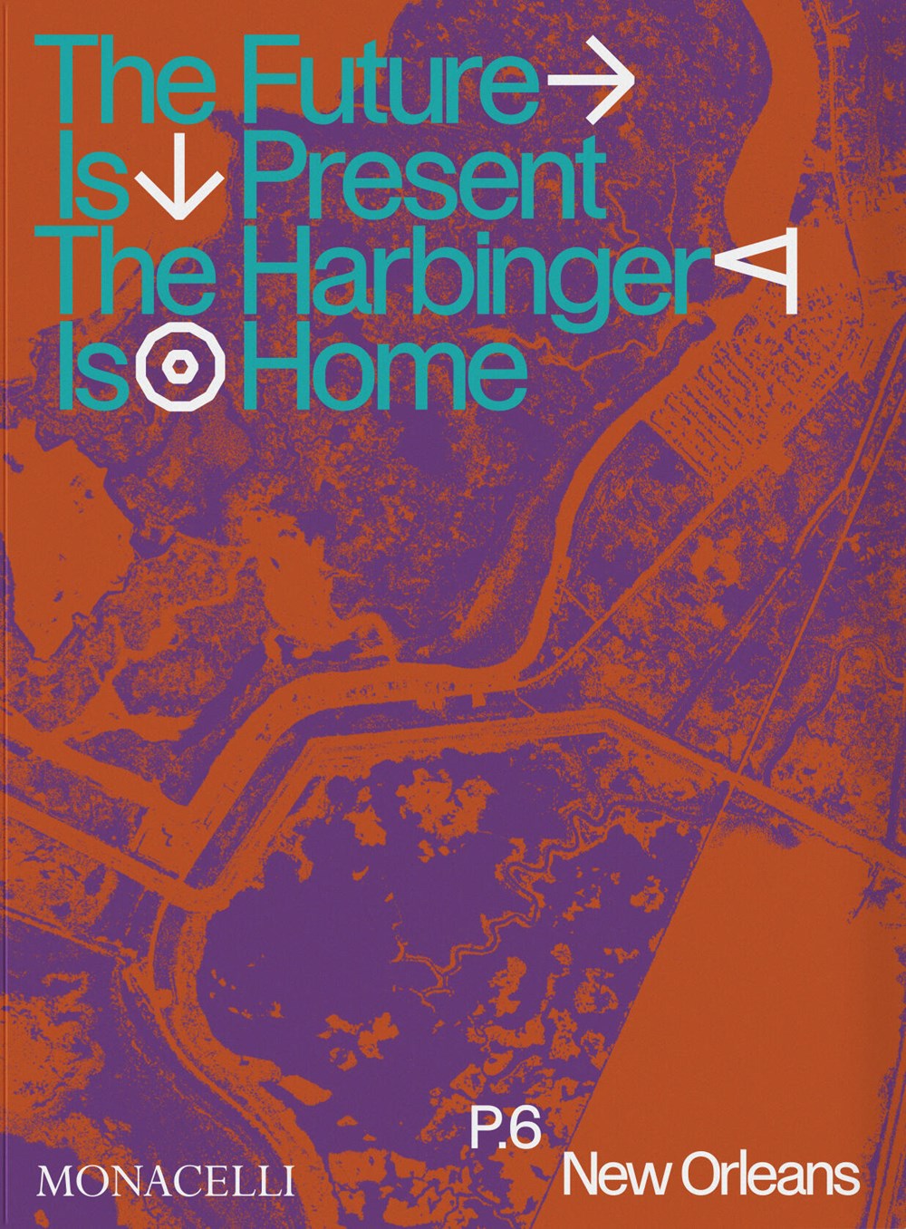 Prospect.6 The Future Is Present, The Harbinger Is Home