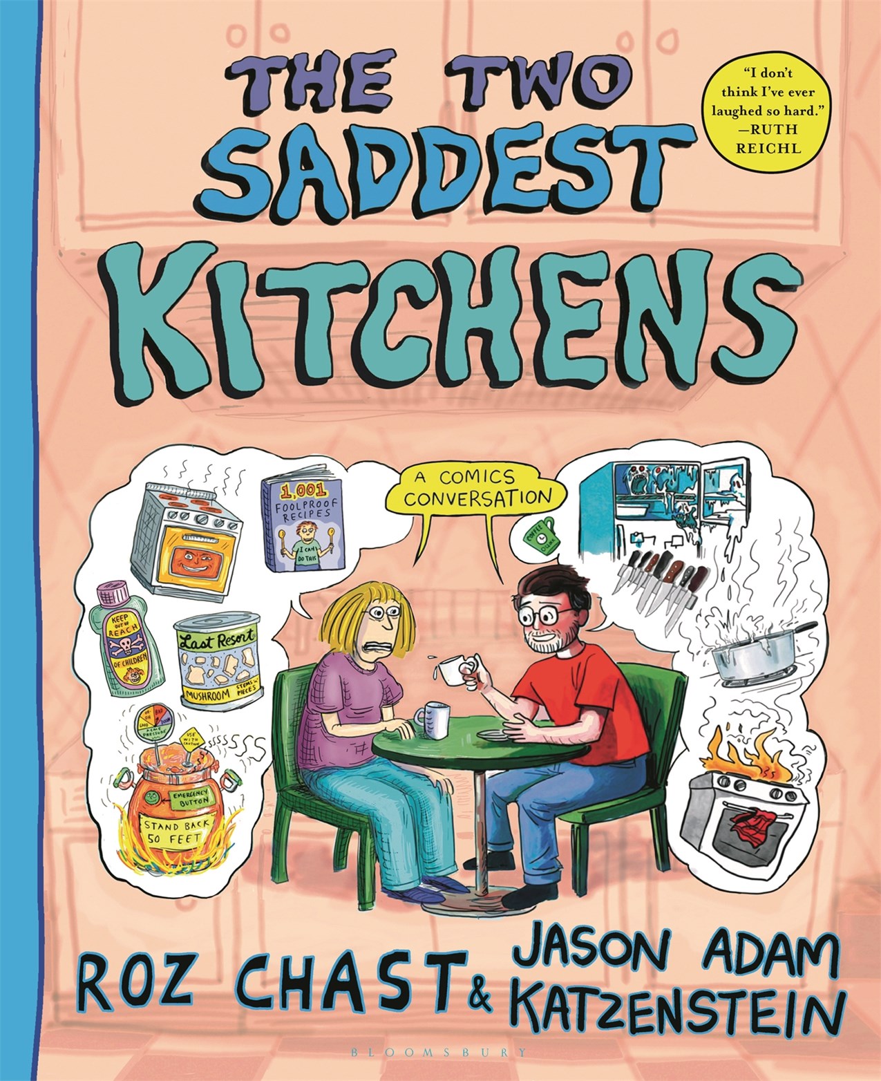 The Two Saddest Kitchens: A Comics Conversation Roz Chast, Jason Adam Katzenstein