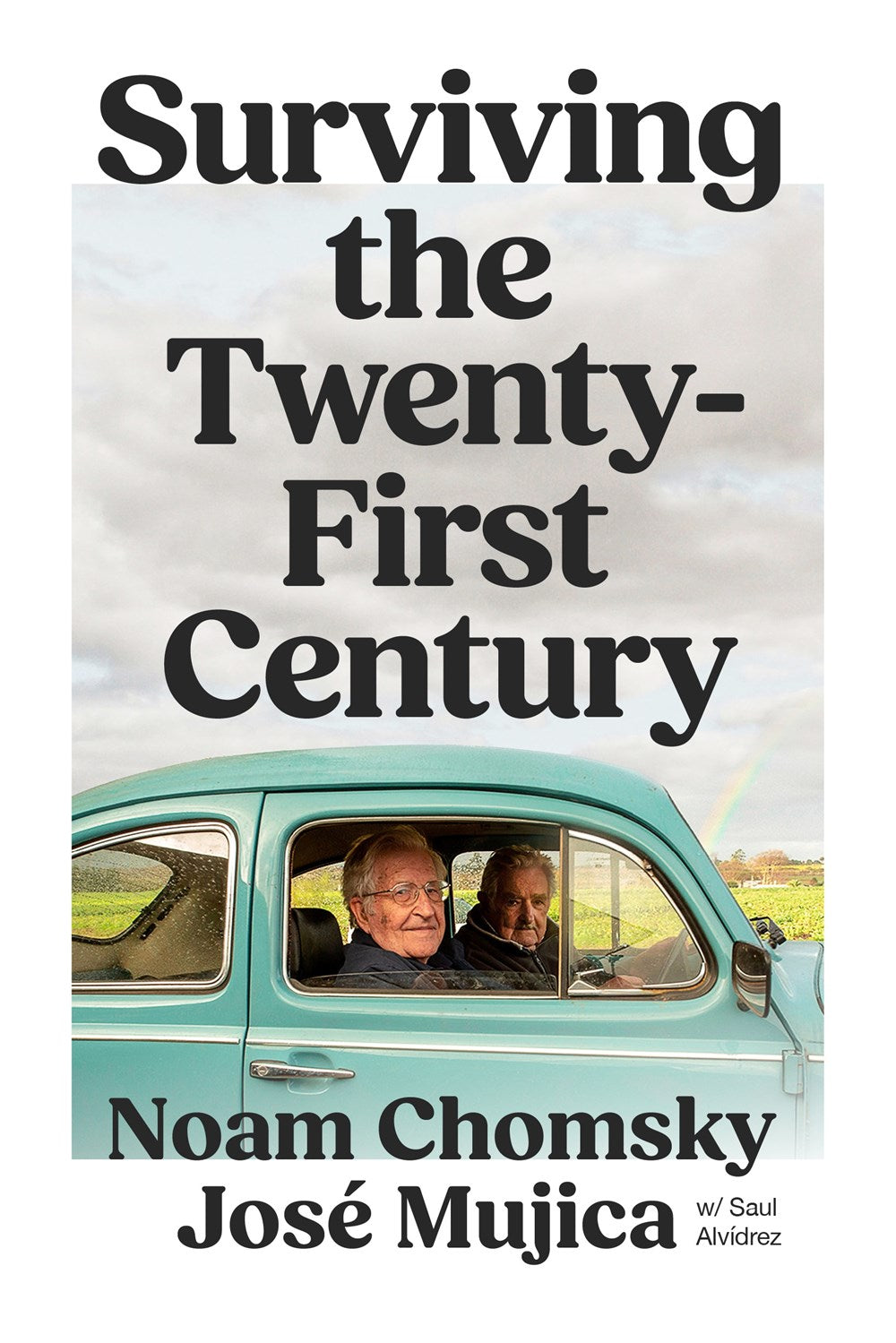 Surviving the 21st Century Noam Chomsky, José Mujic