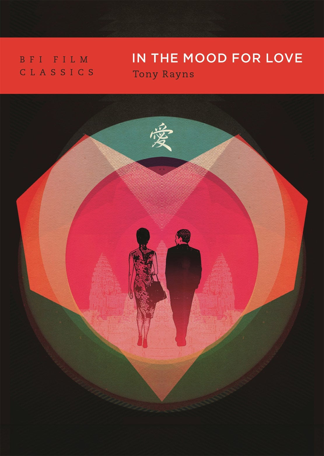 In the Mood for Love (Huayang Nianhua) (BFI Film Classics)
