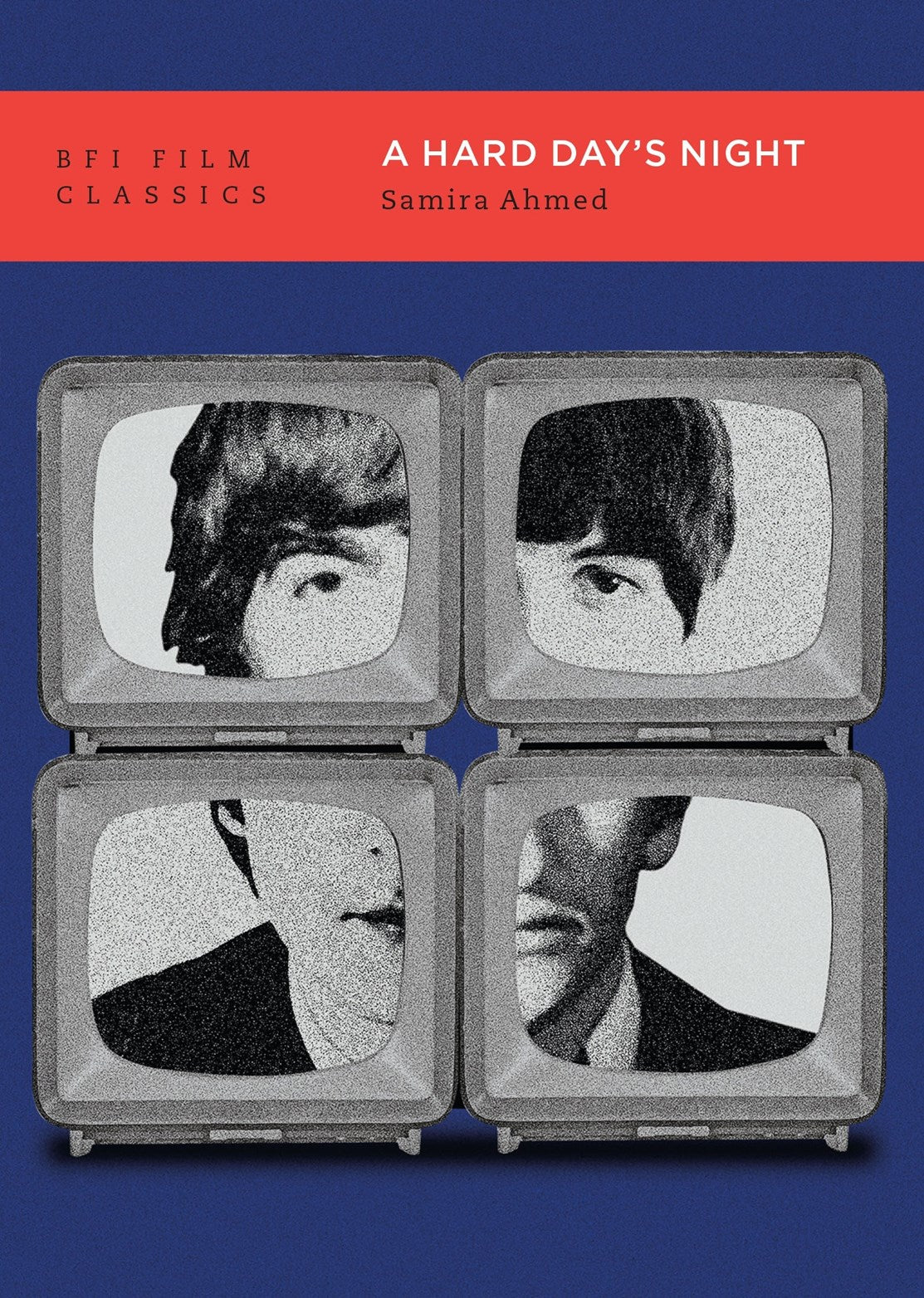 A Hard Day's Night (BFI Film Classics) Samira Ahmed
