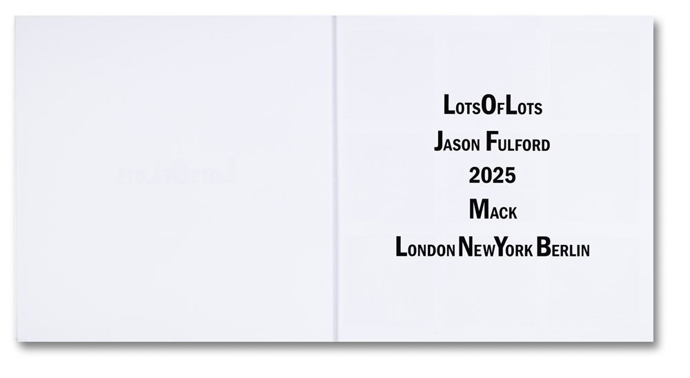 Jason Fulford: Lots Of Lots