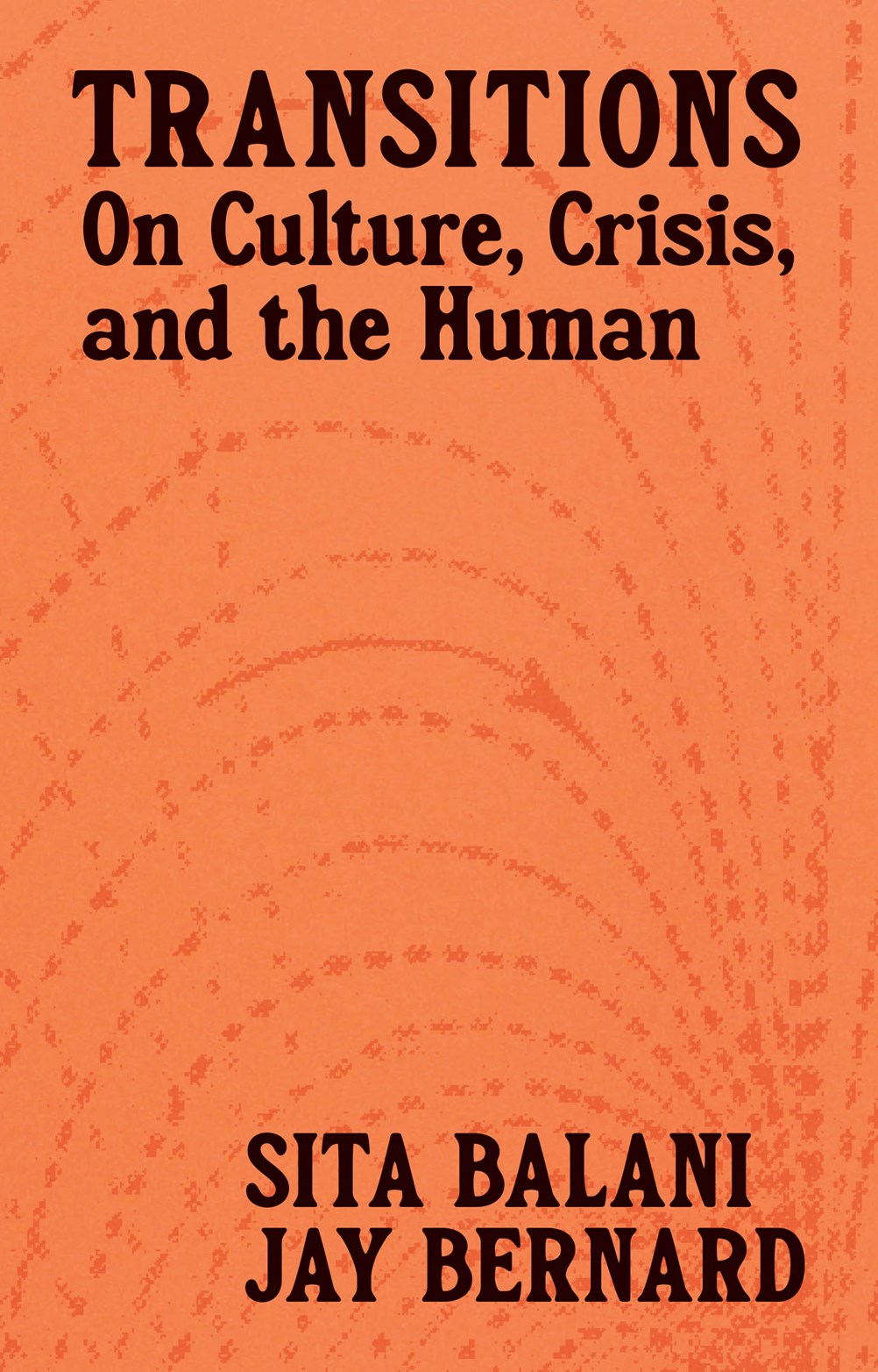 Transitions: On Culture, Crisis & the Human
