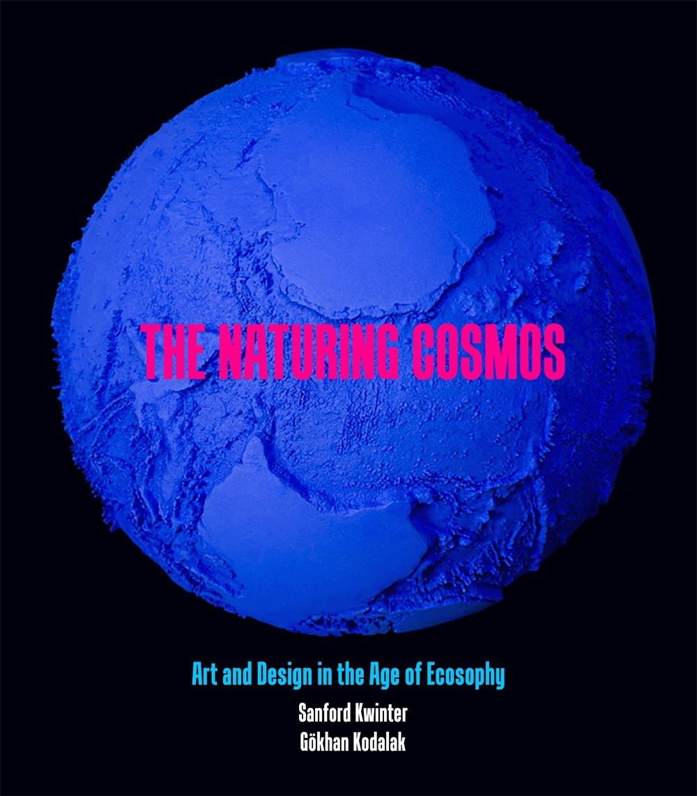 Naturing Cosmos Sanford Kwinter