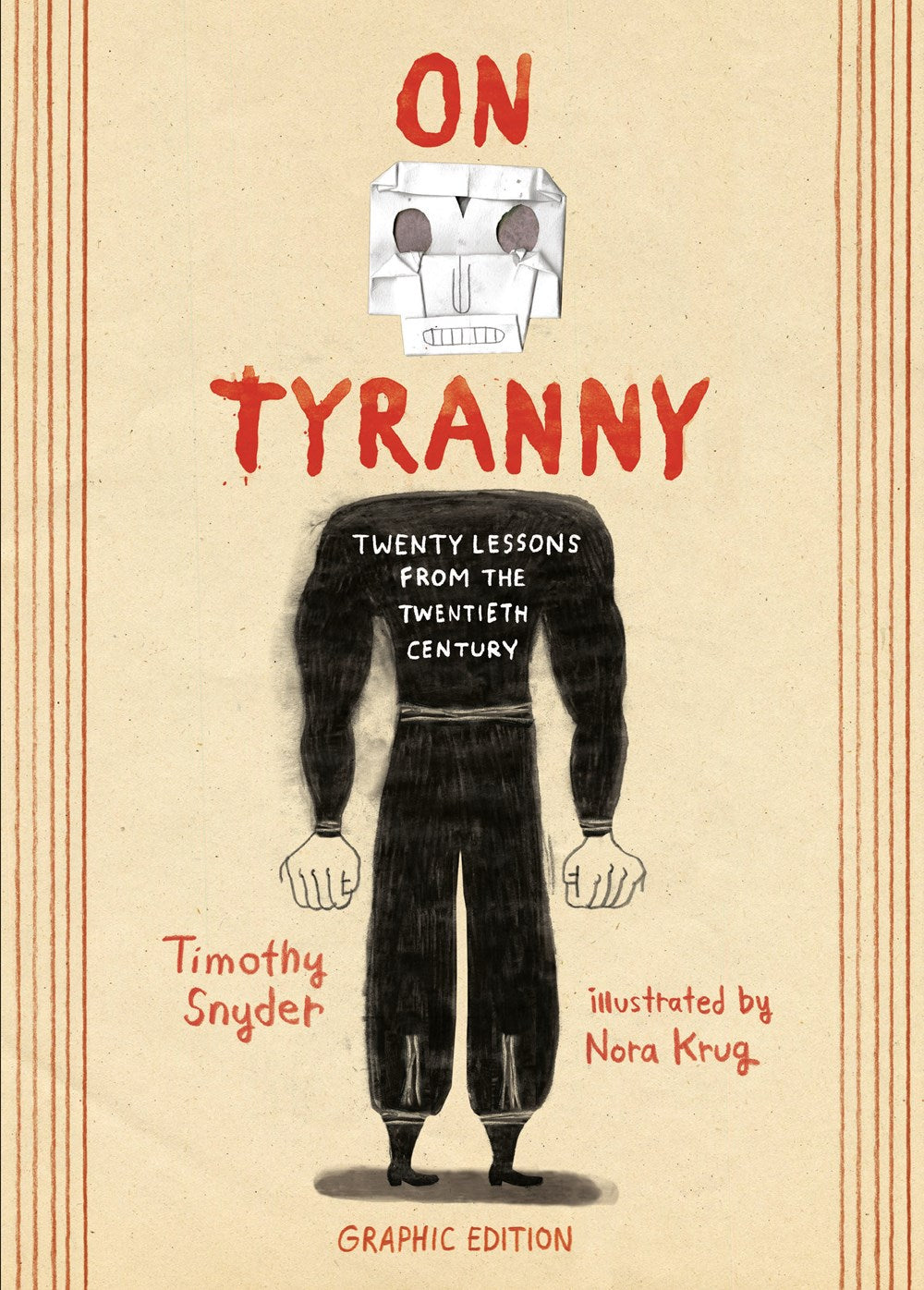On Tyranny Graphic Edition : Twenty Lessons from the Twentieth Century