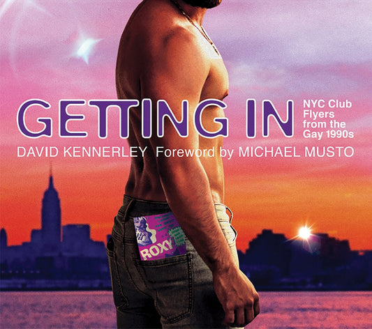 Getting In: NYC Club Flyers from the Gay 1990s