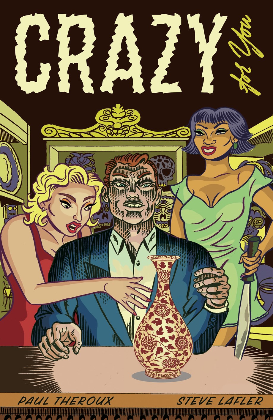 Crazy for You Paul Theroux Steve Lafler