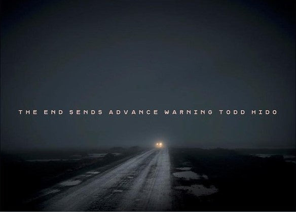The End Sends Advance Warning :TODD HIDO