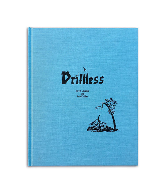 DRIFTLESS JASON VAUGHN AND BRAD ZELLAR