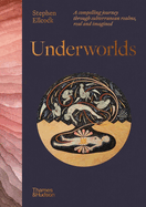 Underworlds: Stephen Ellcock