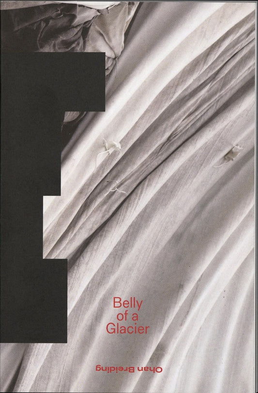 Ohan Breiding: Belly of a Glacier