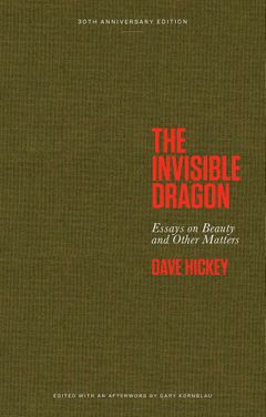 The Invisible Dragon Dave Hickey