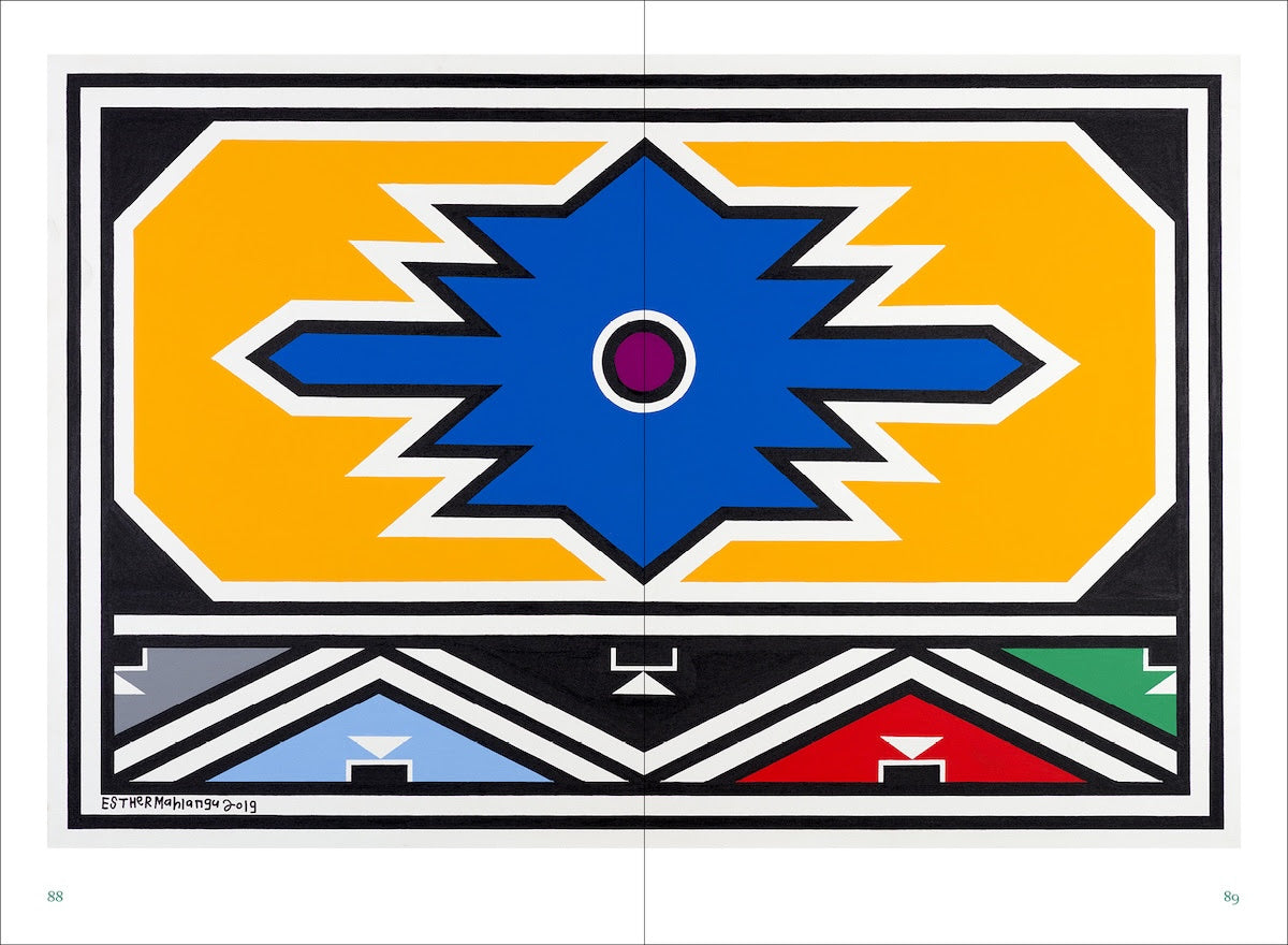 Esther Mahlangu: To Paint is in My Heart Thomas Girst, Azu Nwagbogu, Hans Ulrich Obrist