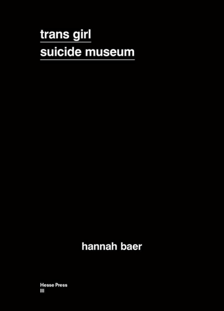 trans girl suicide museum  hannah baer