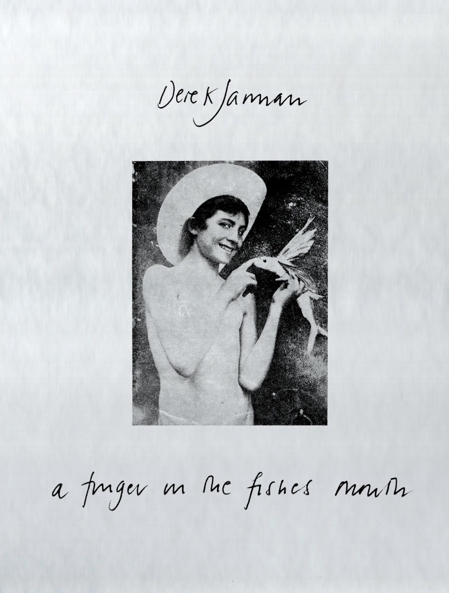 A Finger in the Fishes Mouth Derek Jarman