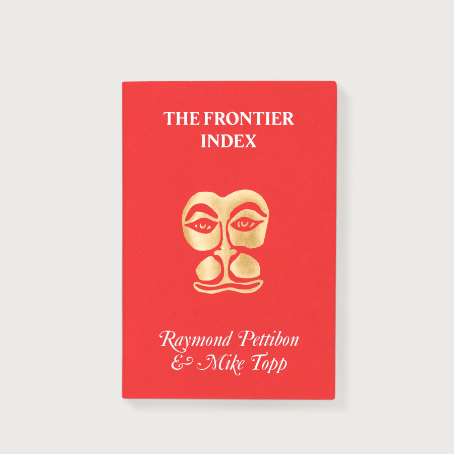 The Frontier Index  Raymond Pettibon, Mike Topp