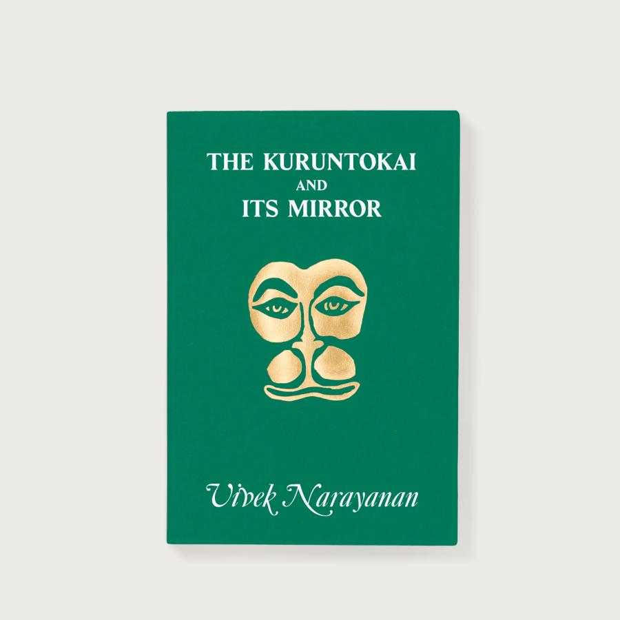 The Kuruntokai and Its Mirror  Vivek Narayanan