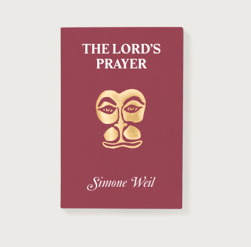 On the Lord's Prayer  Simone Weil