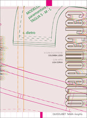 Cartamodello/Pattern - From the two-dimensional to the three-dimensional