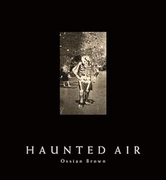 Haunted Air Brown, Ossian