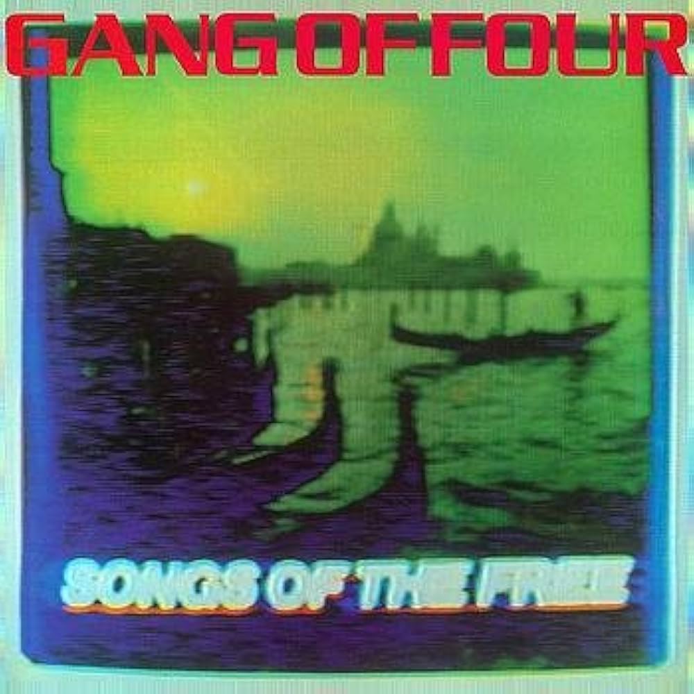 LP Gang of Four, Songs Of The Free