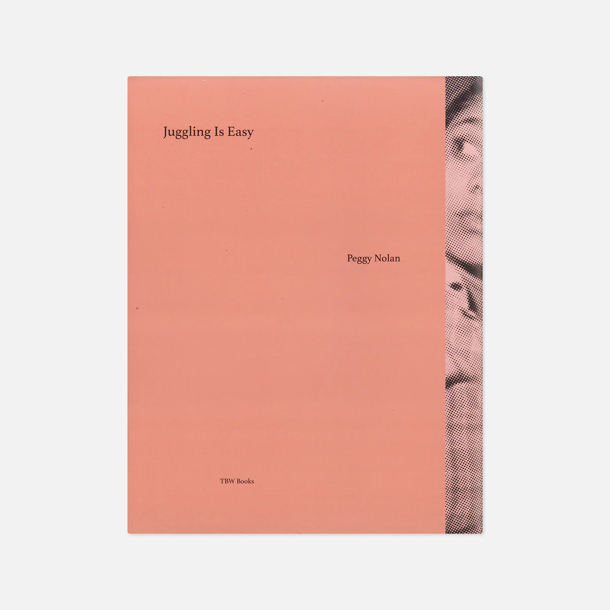 Juggling Is Easy (Second Edition) Peggy Nolan