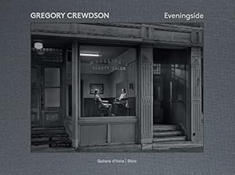 Gregory Crewdson: Eveningside Jean-Charles Vergne