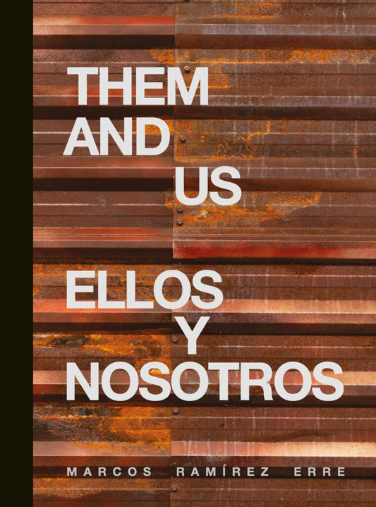Erre, Them and Us / Ellos y Nosotros
