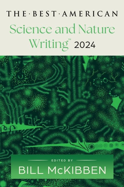 Best American Science and Nature Writing 2024