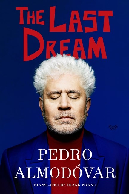 Last Dream Pedro Almodóvar,