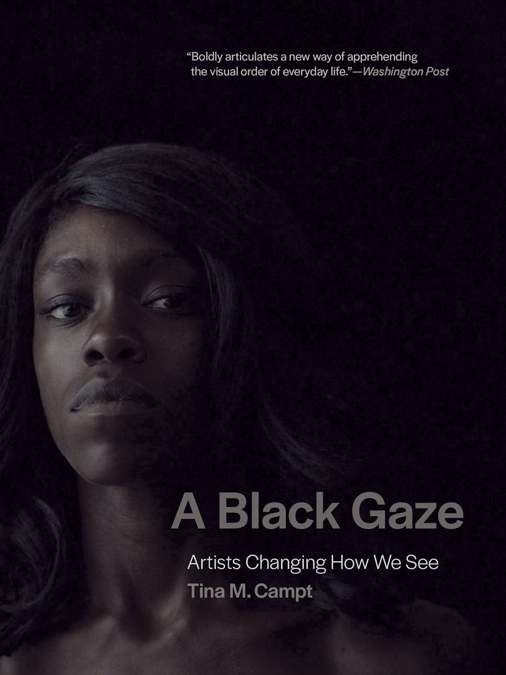 A Black Gaze  Campt, Tina M.