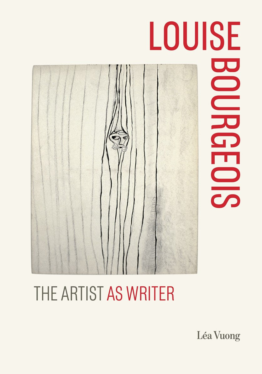 Louise Bourgeois: The Artist as Writer