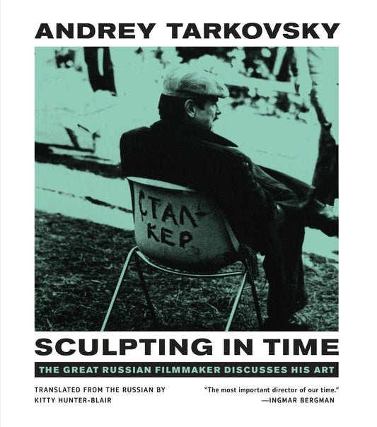 Sculpting in Time Andrey Tarkovsky