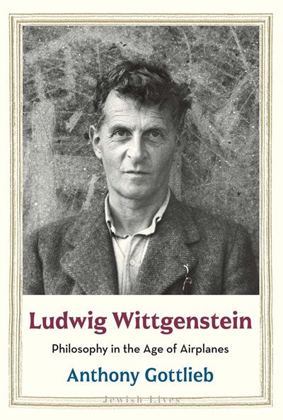 Ludwig Wittgenstein:  Philosophy in the Age of Airplanes