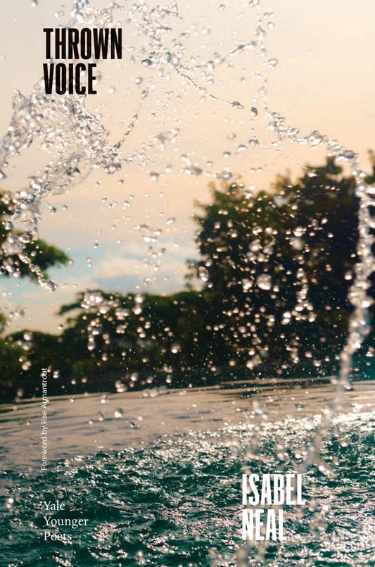 Thrown Voice Isabel Neal