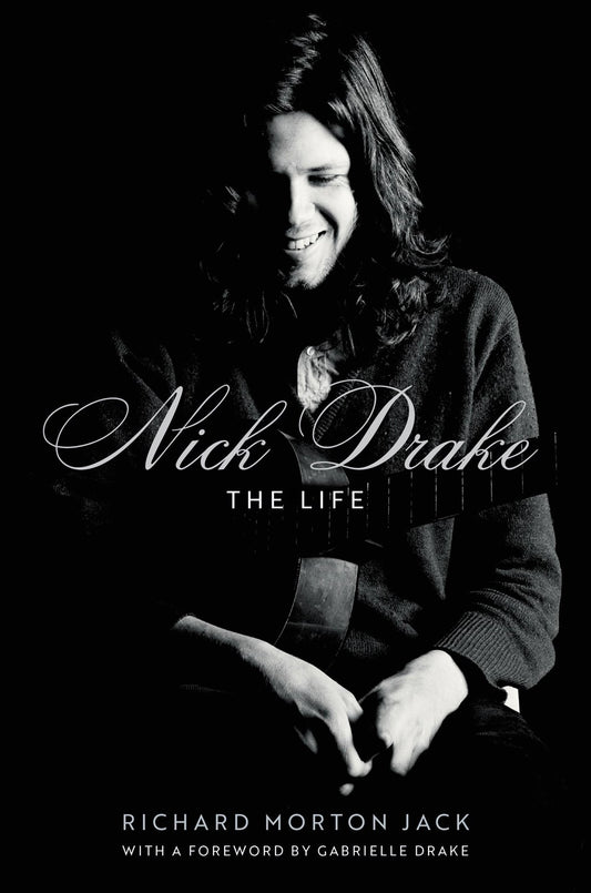 Nick Drake: The Life