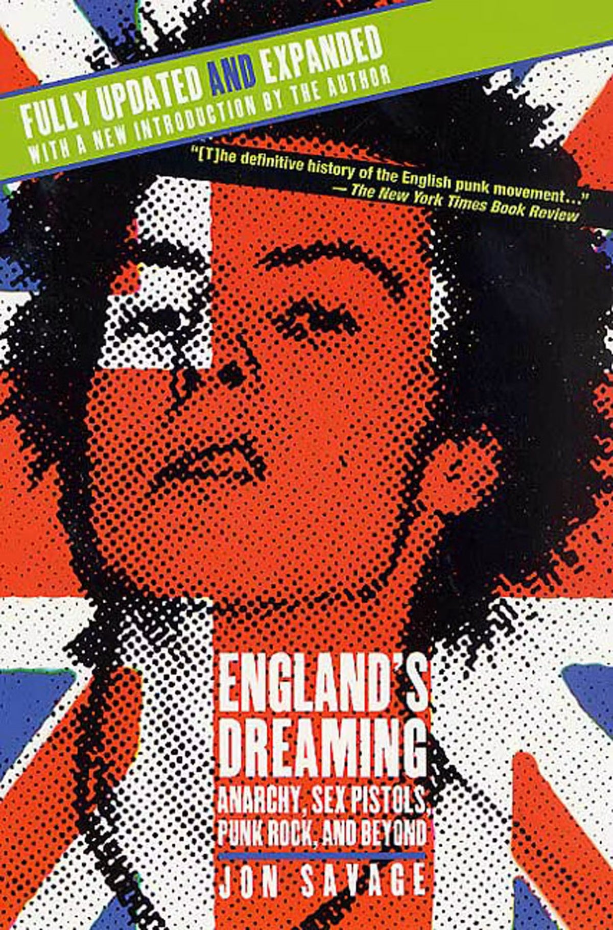 EngEngland's Dreaming, Revised Edition: Anarchy, Sex Pistols, Punk Rock, and Beyond  Jon Savageland's Dreaming, Revised Edition