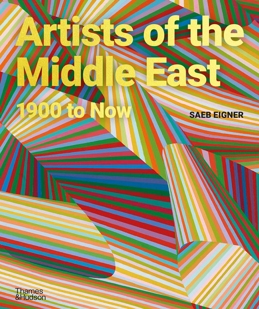 Artists of the Middle East:  1900 to Now