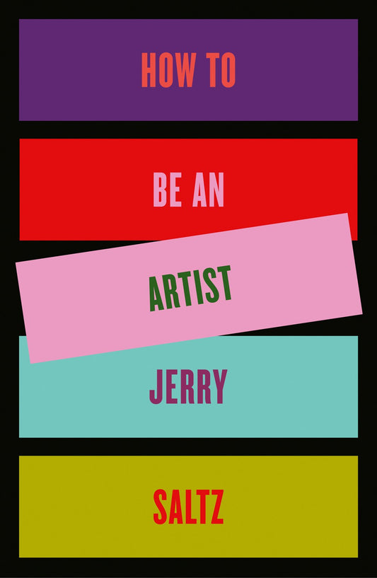 How to Be an Artist: Jerry Saltz